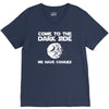 come to the dark side we have cookies V-Neck Tee