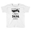 i ve been called a lot of names in my lifetime but papa is my favorite Toddler T-shirt