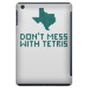 don't mess with tetris iPad Mini