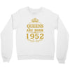 queens are born in 1952 Crewneck Sweatshirt