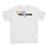 crazy for walking Youth Tee