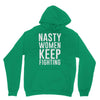 nasty women keep fighting Unisex Hoodie