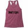 don't care Racerback Tank