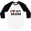 i love my mom 3/4 Sleeve Shirt