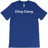 cling clang funny T-Shirt