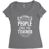 My Favorite People Call Me Teacher Women's Triblend Scoop T-shirt