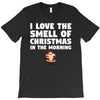 smell of christmas in the morning T-Shirt