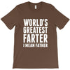 World's Greatest Farter I Mean Father T-Shirt