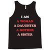 i Am A Woman A Daughter A Mother A Sister Tank Top