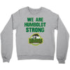 We Are Humboldt Strong Crewneck Sweatshirt