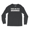 trust me i'm a drummer Long Sleeve Shirts