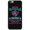 Thyroid Cancer Warrior iPhone 6/6s Case