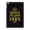 kings are born in 1985 iPad Mini 4