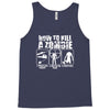 how to kill a zombie funny zombie apocalypse undead t dead shoot Tank Top