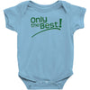 only the best Baby Bodysuit