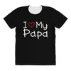I Love My Papa All Over Women's T-shirt