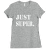 just super Ladies Fitted T-Shirt