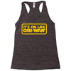 it's on like obi wan Racerback Tank