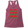 all i want for christmas Racerback Tank