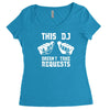 this dj doesn't take requests Women's Triblend Scoop T-shirt