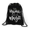 This Mama Runs on Magic Drawstring Bags