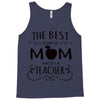 the best kind of mom raises a teacher Tank Top