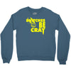 snitches be cray Crewneck Sweatshirt