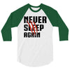 Never Sleep Again 3/4 Sleeve Shirt