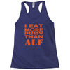i eat more pussy than alf Racerback Tank