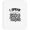 I Speak Fluent Show Tunes Mousepad