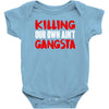 killing our own aint gangsta Baby Bodysuit
