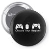 choose your weapon a game Pin-back button