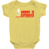 ammo expensive no warning shot funny nra rifle pistol shoot shooting t Baby Onesie