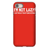 i'm not lazy funny iPhone 8