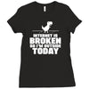 Internet Is Broken - So I am Outside Today Ladies Fitted T-Shirt