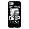 don't make me drop these hockey gloves athletic party sports humor iPhone 8