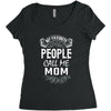 My Favorite People Call Me Mom Women's Triblend Scoop T-shirt