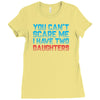 you can't scare me i have two daughters Ladies Fitted T-Shirt