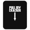 pull my cracker funny xmas christmas Mousepad