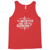 winter is coming Tank Top