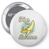 top banana Pin-back button