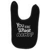 you and whose army Baby Bibs