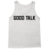 good talk Tank Top