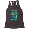 I Dont Need Therapy I Just Need Backpacking Racerback Tank
