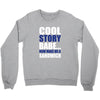 cool story babe, now make me a sandwich Crewneck Sweatshirt