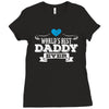 World's Best Daddy Ever Ladies Fitted T-Shirt