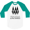 gnomies 3/4 Sleeve Shirt
