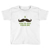mustache pinch Toddler T-shirt