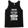 Mom To Be March 2016 Tank Top