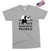 im Not Morning People Exclusive T-shirt